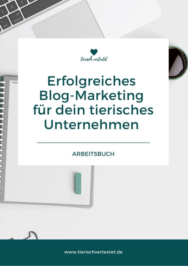 Erfolgreiches Blog-Marketing für dein tierisches Unternehmen